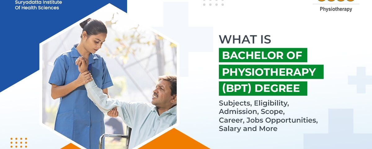 All You Need To Know About Bachelor Of Physiotherapy Bpt Degree Sgi All You Need To Know About Bachelor Of Physiotherapy Bpt Degree Sgi
