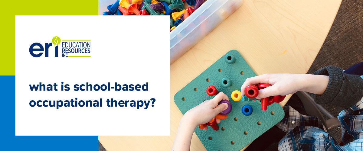 Guide To School Based Occupational Therapy As A Career Eri Guide To School Based Occupational Therapy As A Career Eri