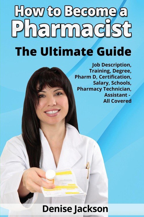 How To Become A Pharmacist The Ultimate Guide Job Description Training How To Become A Pharmacist The Ultimate Guide Job Description Training